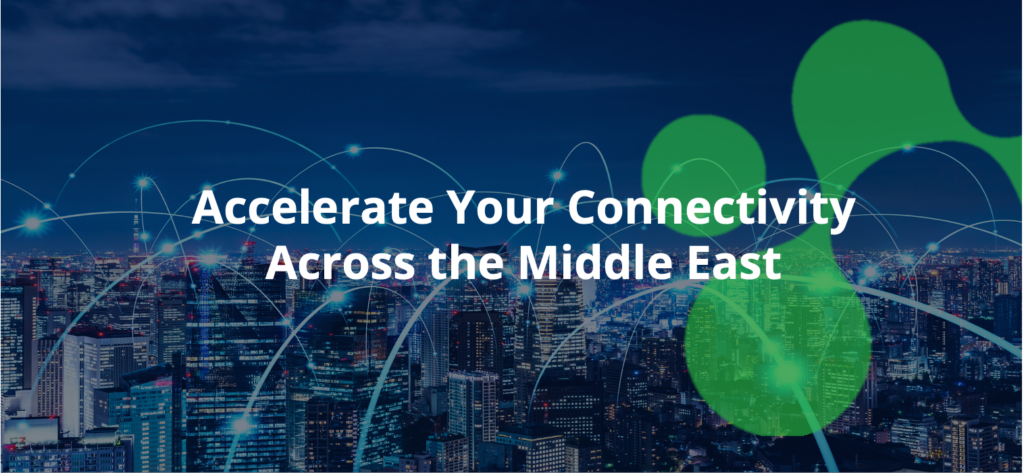 Accelerate Your Connectivity Across the Middle East